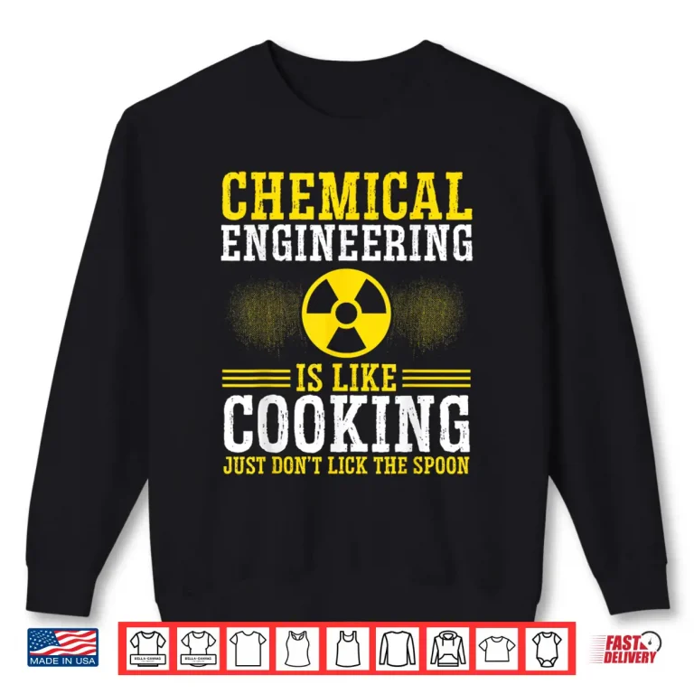 Sweatshirt Chemical Engineer Funny Chemical Engineering Process Science Shirt