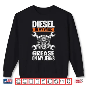 Sweatshirt Diesel In My Veins Diesel Mechanic Engineer Car Mechanic Shirt