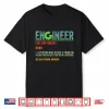 Engineer Definition Funny Sarcastic Engineering Humor Shirt