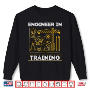 Sweatshirt Engineer In Training Future Engineer Holding Engineering Shirt