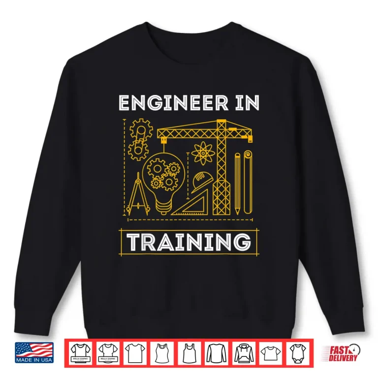 Sweatshirt Engineer In Training Future Engineer Holding Engineering Shirt