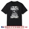 Familys Unpaid Tech Support Computer Engineer It Shirt
