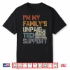 Familys Unpaid Tech Support It Engineer Computer Nerd Shirt