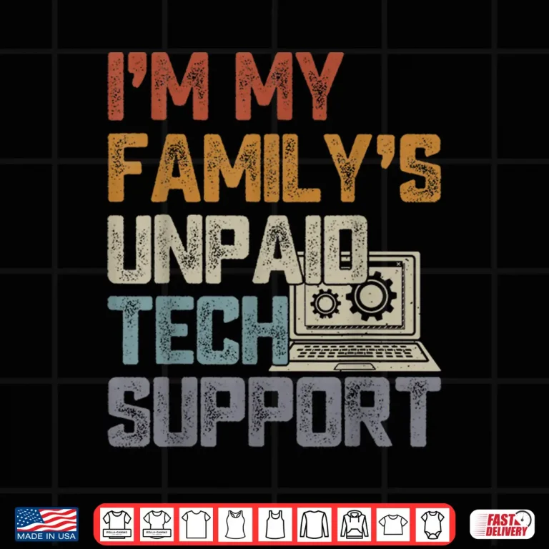 Design Familys Unpaid Tech Support IT Engineer Computer Nerd Shirt