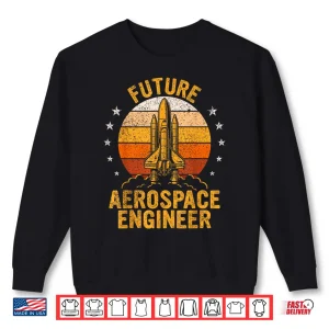 Sweatshirt Future Aerospace Engineer Student Aeronautical Engineer Shirt