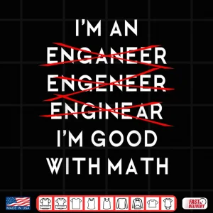 Design IM An Engineer Physics Science Nerd Geek Pi Shirt