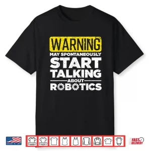 Robotics Art Robotics Engineer Robots Science Tech Shirt