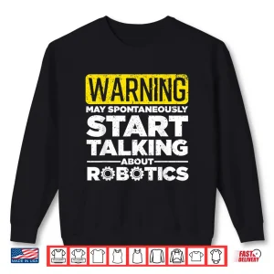 Sweatshirt Robotics Art Robotics Engineer Robots Science Tech Shirt