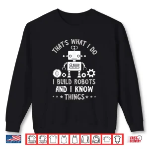 Sweatshirt Robotic Engineering Roboticist Robotics Technology Science Shirt
