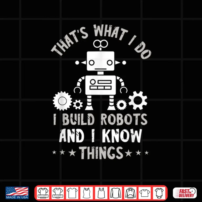 Design Robotic Engineering Roboticist Robotics Technology Science Shirt