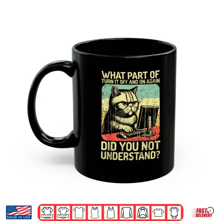 Mug Tech Engineer I Turn Off And On Again Computer Guy Shirt
