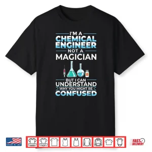 Chemical Engineer Engineering Physics Chemistry Science Shirt