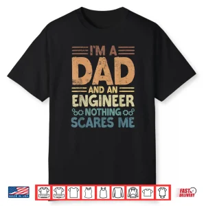 Dad And An Engineer Professional Fatherhood Hero Shirt