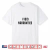 I Void Warranties Joke Mechanic Engineer Garage Shirt