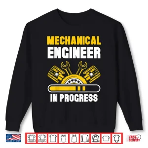 Sweatshirt Mechanical Engineer In Progress Engineering Student Study Shirt