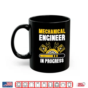 Mug Mechanical Engineer In Progress Engineering Student Study Shirt