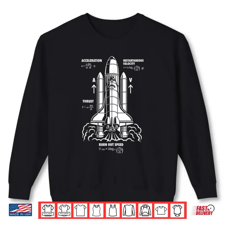 Sweatshirt Rocket Propulsion Formula Aerospace Engineer Science Shirt