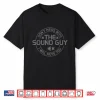 Sound Guy Audio Engineer Sound Technician Audio Shirt