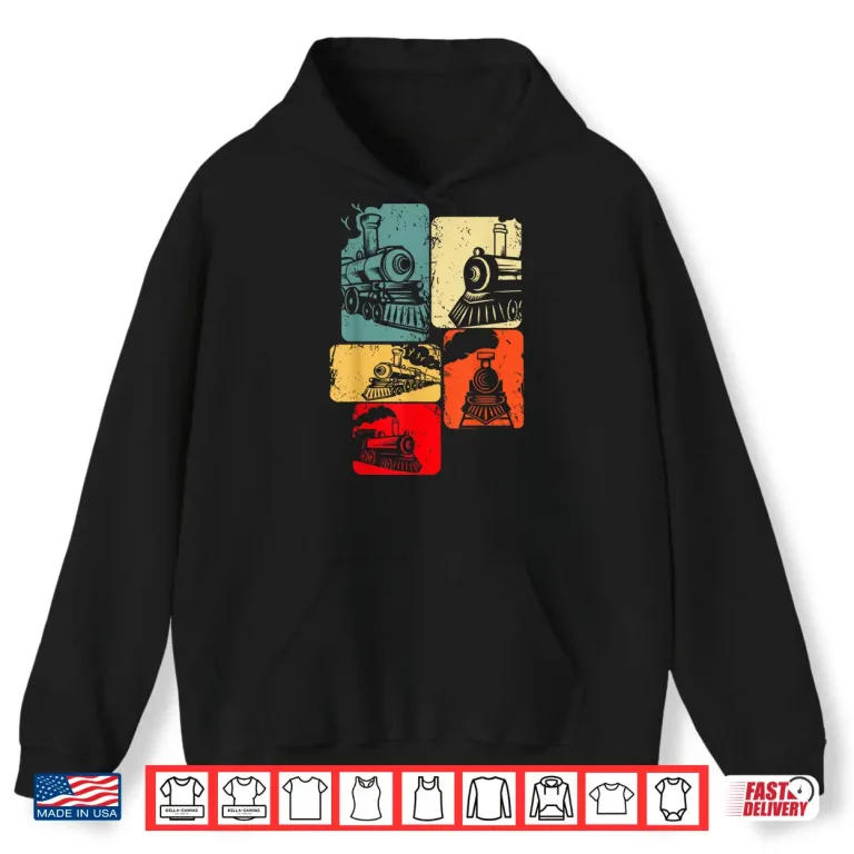 Hoodie Train Railroad Engineer Railway Steam Locomotive Shirt