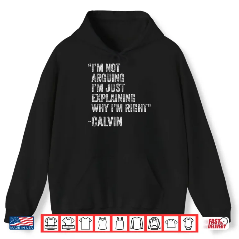 Hoodie Calvin Quote Funny Birthday Custom Name Idea Engineer Shirt