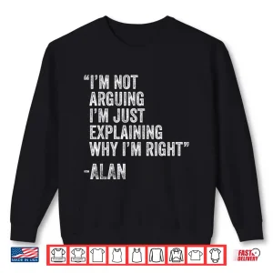 Sweatshirt Alan Quote Funny Birthday Custom Name Idea Engineer Shirt
