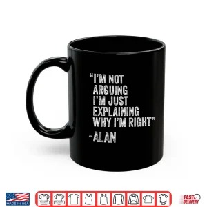 Mug Alan Quote Funny Birthday Custom Name Idea Engineer Shirt