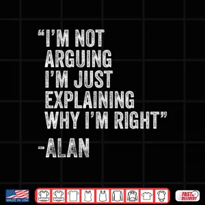 Design Alan Quote Funny Birthday Custom Name Idea Engineer Shirt