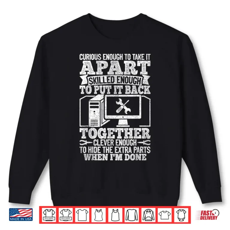 Sweatshirt Funny Computer Repair Shirt For Men Women Computer Engineer Shirt