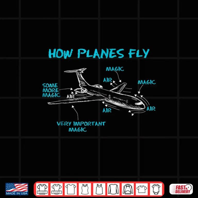 Design How Planes Fly Funny Aerospace Engineer Engineering Shirt