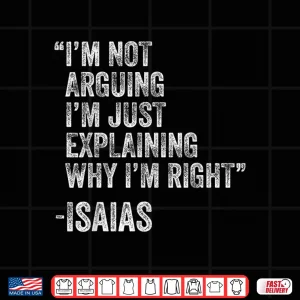 Design Isaias Quote Funny Birthday Custom Name Idea Engineer Shirt