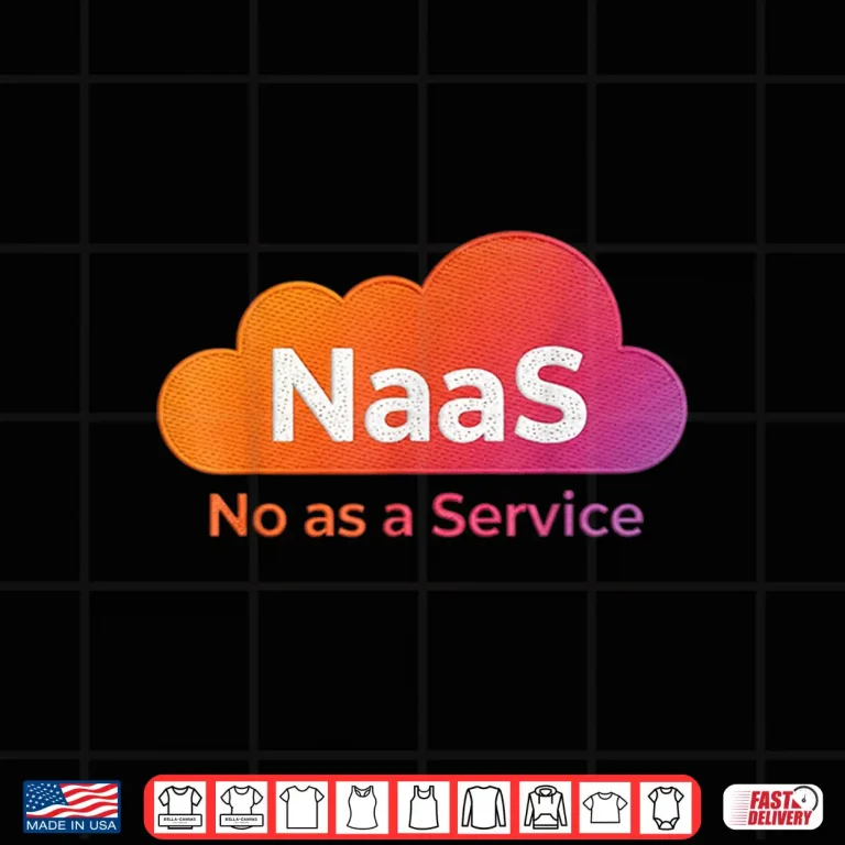 Design Naas No As A Service Shirt