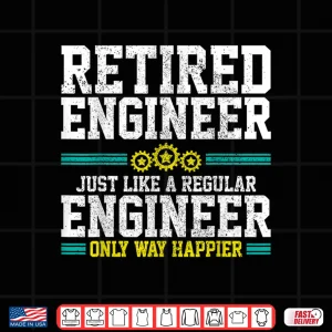 Design Retired Engineer Engineering Funny Saying Retirement Gift Shirt