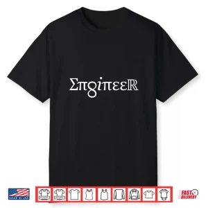 Engineer Tshirt Gift Spelled Out In Symbols Engineering Shirt