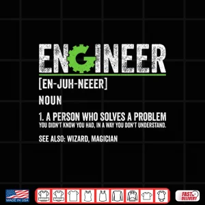 Design Engineer Definition Funny Sarcastic Engineering Shirt