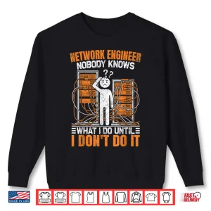 Sweatshirt Funny Network Engineer Design For Men Network Engineering Shirt
