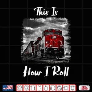 Design Funny Train Saying For Train Engineer Freight Train Lovers Shirt