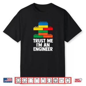 I´M An Engineer Building Blocks Brick Toy Brick Builder Shirt