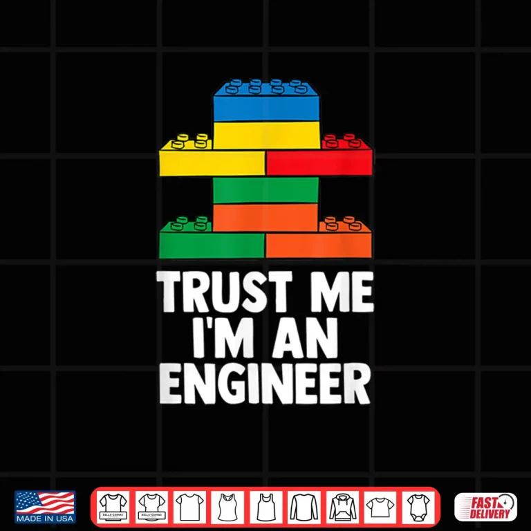 design im an engineer building blocks brick toy brick builder shirt