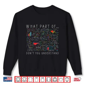 Sweatshirt What Part Of DonT You Understand Engineer Shirt