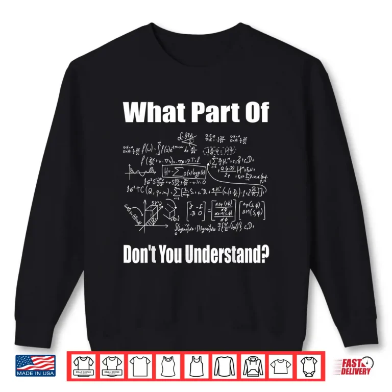 Sweatshirt What Part Of DonT You Understand Funny Math Teacher Shirt