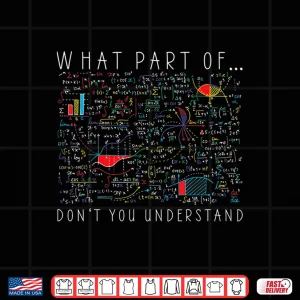Design What Part Of DonT You Understand Engineer Shirt