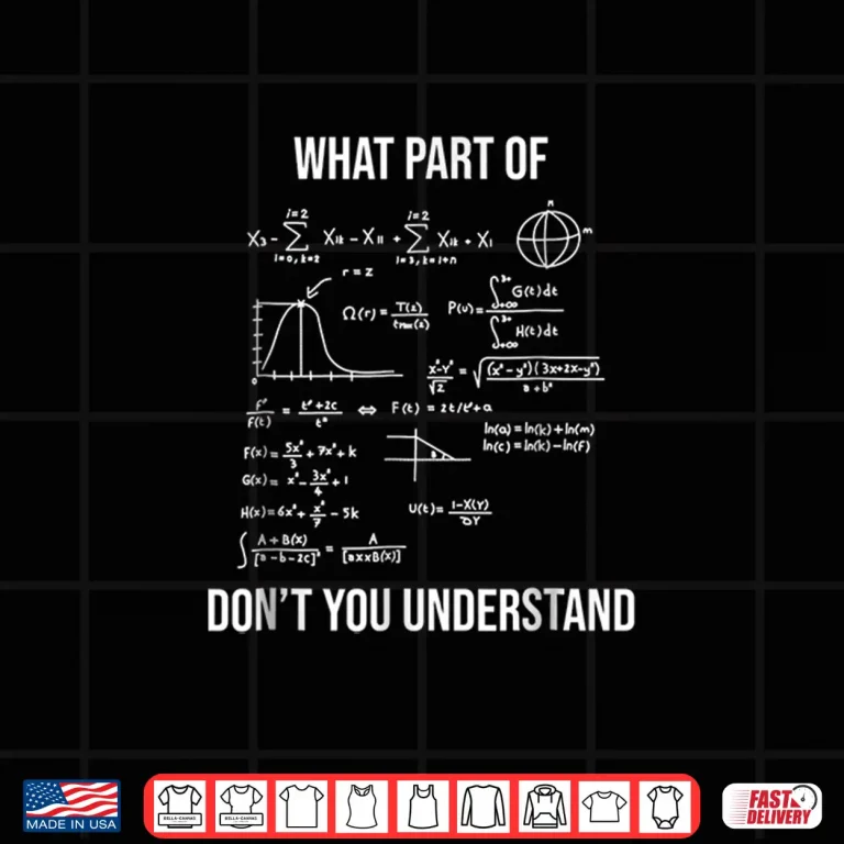 Design What Part Of Funny Mechanical Engineer Mathematician Shirt