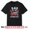 Dad Of The Birthday Boy Fire Truck Firefighter Party Shirt
