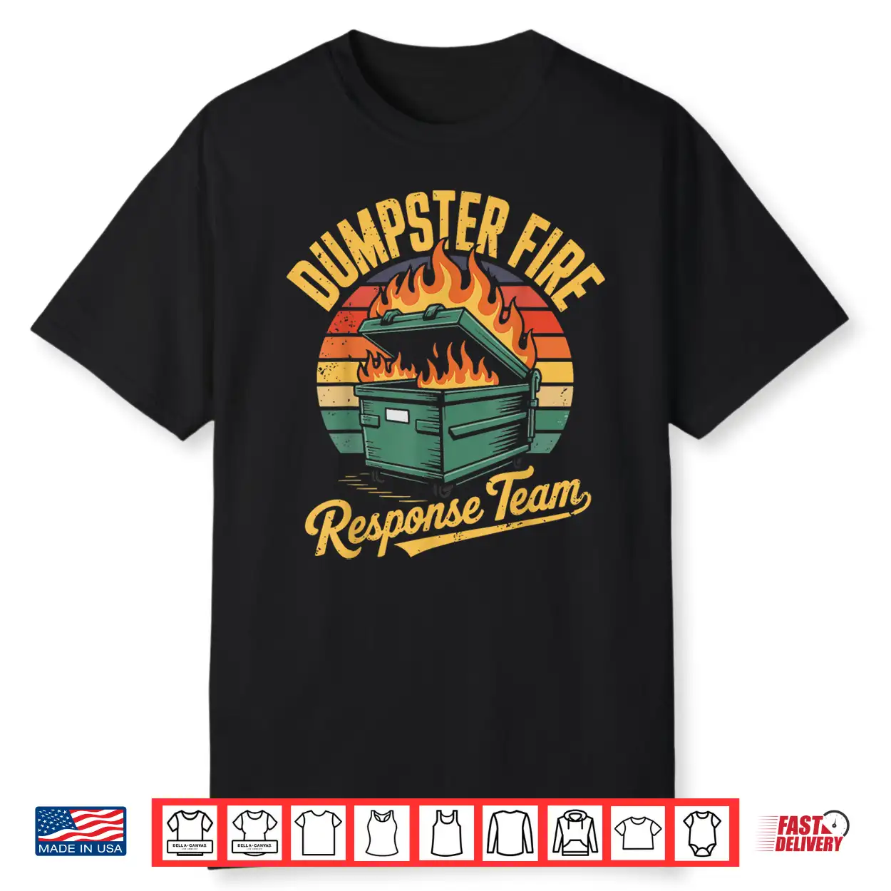 Dumpster Fire Response Team Funny Emergency Service Shirt Dumpster Fire Response Team Funny Emergency Service Shirt