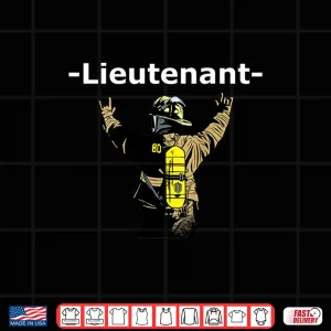 Design Exam Lieutenant And Cool Firefighter Fire Department Shirt