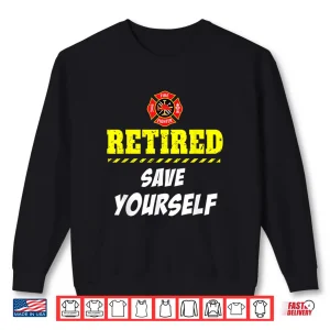 Sweatshirt Firefighter Funny Retirement Professional Hero Gift Shirt