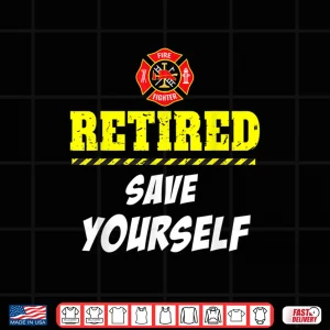 Design Firefighter Funny Retirement Professional Hero Gift Shirt