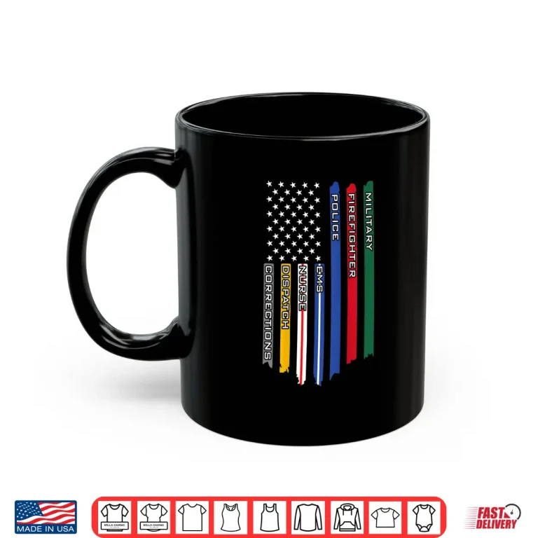 Mug First Responders Police Military Firefighter Nurse Support Shirt