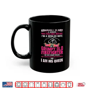 Mug IM A Spoiled Wife Grumpy Old Firefighter Firefighter Wife Shirt