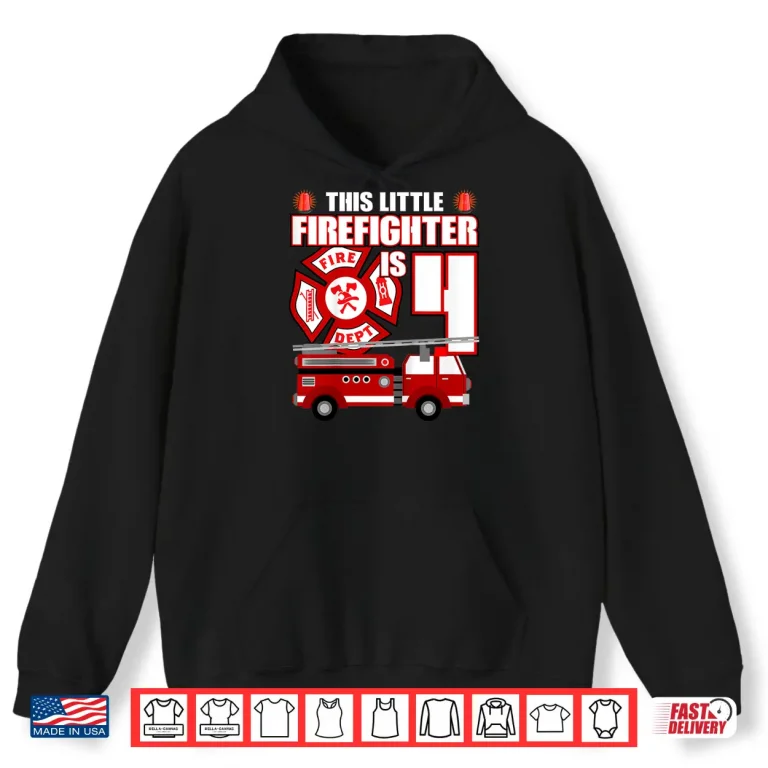 Hoodie Kids 4 Year Old Firefighter Birthday Fire Truck 4Th Gift Shirt
